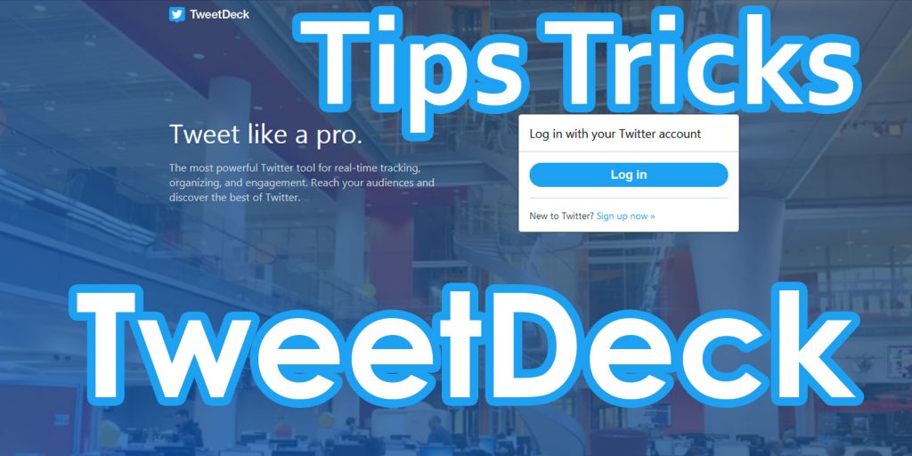 tweetdeck tips tricks