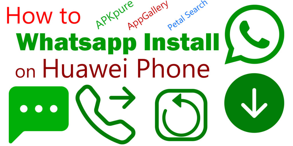 Install WhatsApp on Huawei Phone